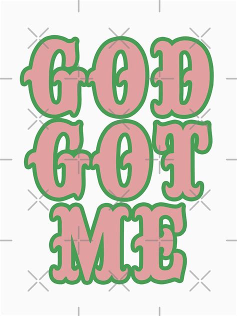 "God Got ME" T-shirt by DWPickett | Redbubble