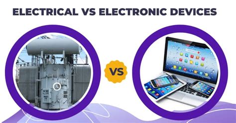 Difference Between Electrical and Electronic Devices