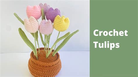 Crochet Tulip | Crochet Flower Bouquet | Beginner Crochet Tutorial - YouTube