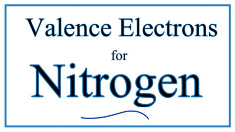 How to Find the Valence Electrons for Nitrogen (N) - YouTube