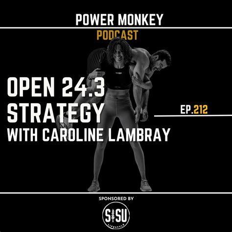 Power Monkey Podcast 212 - Open 24.3 Strategy with Caroline Lambray ...