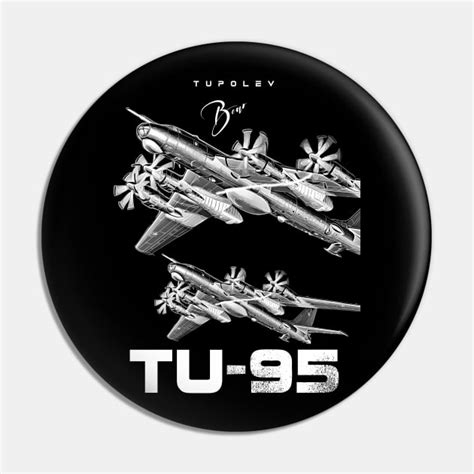 Tupolev TU-95 Heavy Russian Bomber Aircraft - Tupolev Tu 95 Heavy Bomber Aircraft - Pin | TeePublic