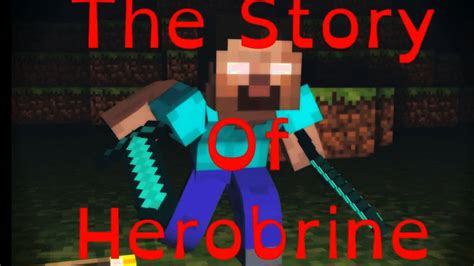 "Story of Herobrine" (Creepypasta) - YouTube