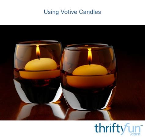 Using Votive Candles | ThriftyFun