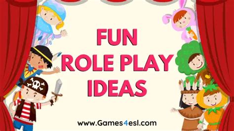 5 Super Fun Role Play Ideas For Students | Games4esl