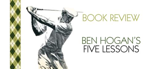 Book Review: Ben Hogan’s Five Lessons; The Modern Fundamentals of Golf | Golf Discount Blog