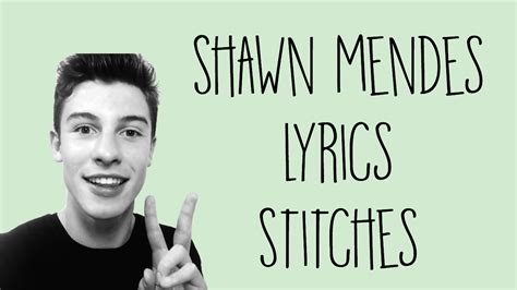 Shawn Mendes ~ Lyrics ~ Stitches - YouTube