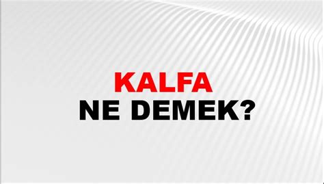 Kalfa Ne Demek? Kalfa Kelimesinin TDK Sözlük Anlamı Nedir? - NTV Haber