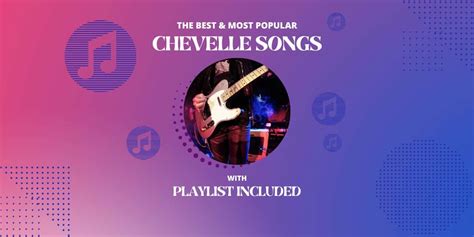 Best 12 Chevelle Songs