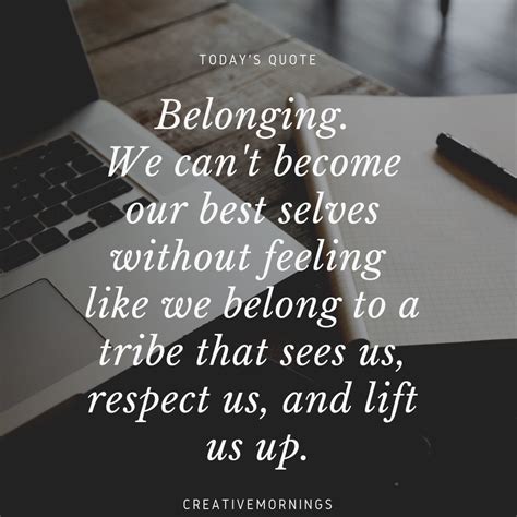 belonging | Best self, Feelings, Quotes