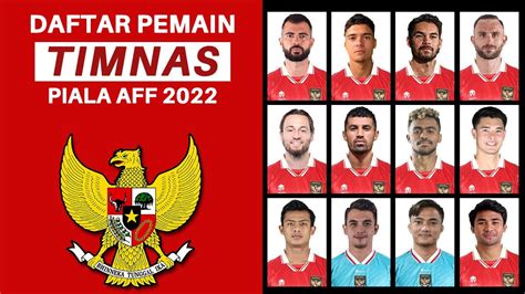 Daftar Pemain Timnas Indonesia Piala AFF 2022 - AFF Mitsubishi Electric Cup 2022 - YouTube