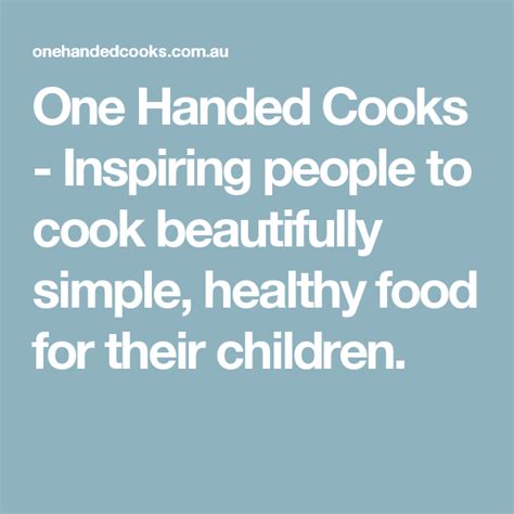 One Handed Cooks - Inspiring people to cook beautifully simple, healthy food for their children ...