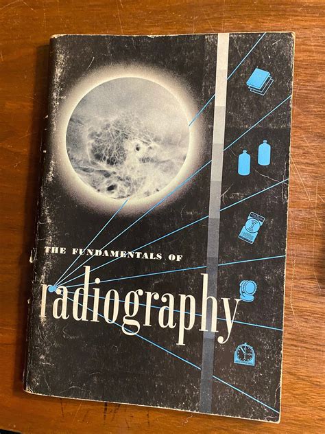 Fundamentals of Radiography Eastman Kodak Company 1947 6th - Etsy | Radiography, History of ...