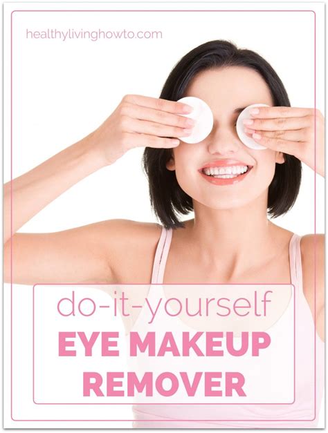 Diy Eye Makeup Remover For Sensitive Eyes - Best Idea DIY