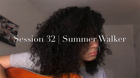 Session 32 | Summer Walker (Acoustic Cover) - YouTube