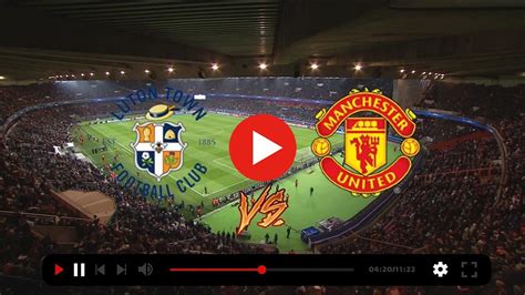 [[[LIVE HD@]((]] Luton VS Man United live free 18 February 2 | My Site ...