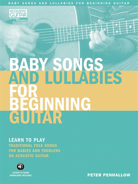 Baby Songs and Lullabies for Beginning Guitar Learn to Play Traditional Folk Songs for Babies ...