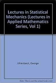 Lectures in Statistical Mechanics (Lectures in Applied Mathematics ...