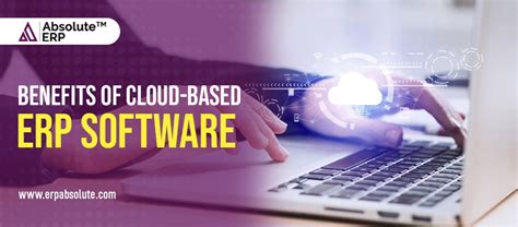 7 Benefits of Cloud-Based Enterprise Resource Planning (ERP) Software | Absolute ERP