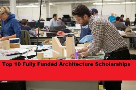 Top 10 Fully Funded Architecture Scholarships 2024-2025 - Fully Scholarship