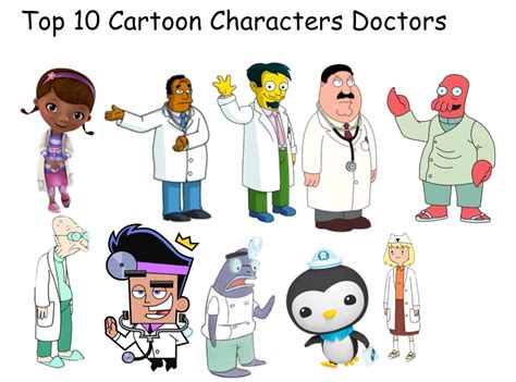 Top 10 Cartoon Characters Doctors by briancabillan on DeviantArt