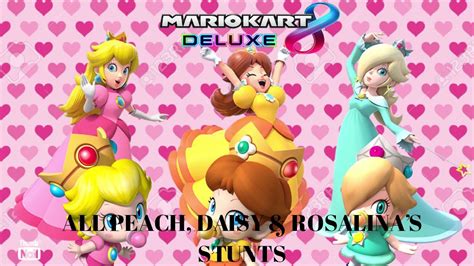 Mario Kart 8 Deluxe - All Peach, Daisy & Rosalina's Stunts - YouTube