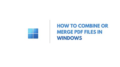 How to combine or merge pdf files in windows (Latest tools)