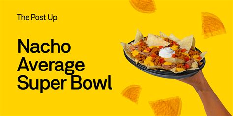 Nacho Average Super Bowl