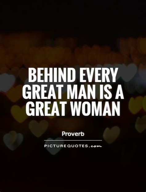 Behind Every Good Woman Quotes. QuotesGram