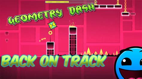 Geometry Dash - Back on Track 100% Completado - YouTube