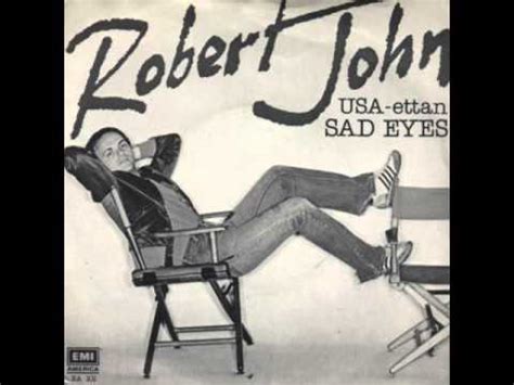 Robert John -- Sad Eyes - YouTube