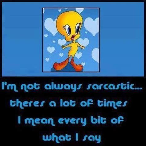 Pin on Looney Tunes | Tweety bird quotes, Sarcastic pictures, Sarcastic