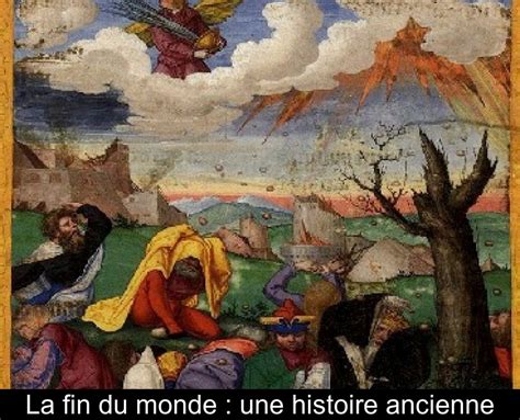 La fin du monde : une histoire ancienne