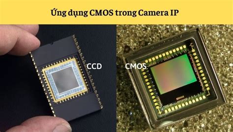 Công nghệ CMOS Camera là gì? Tìm hiểu các loại cảm biến Camera phổ biến!