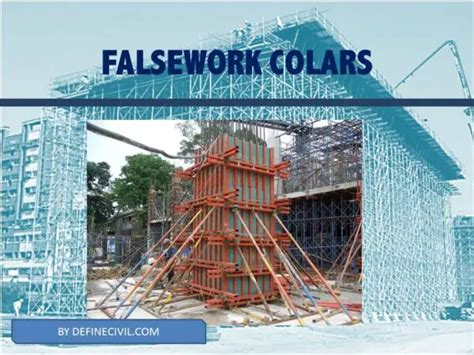 Falsework – Types of Falsework – Applications – Components – Definecivil