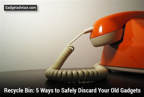 Recycle Bin: 5 Ways to Safely Discard Your Old Gadgets - Gadget Advisor