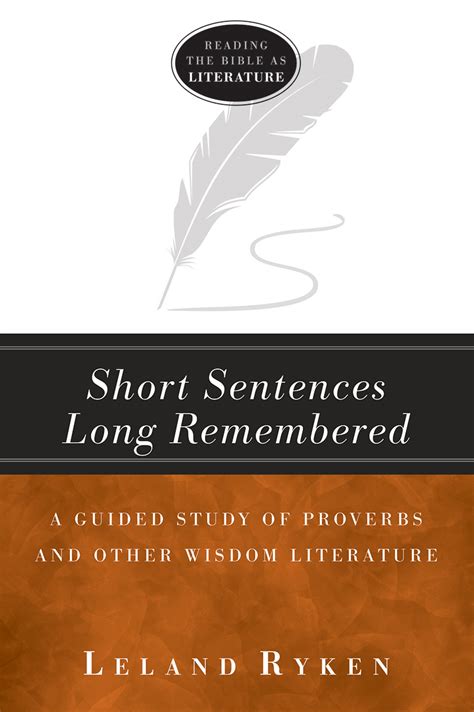 Short Sentences Long Remembered: A Guided Study of Proverbs and Other ...