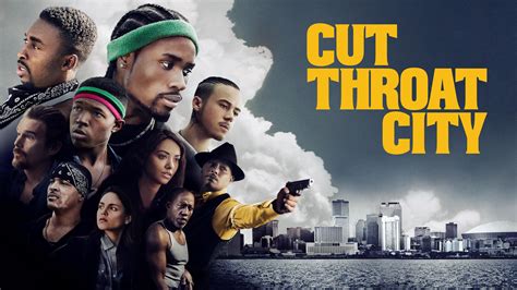 Cut Throat City: Trailer 1 - Trailers & Videos - Rotten Tomatoes