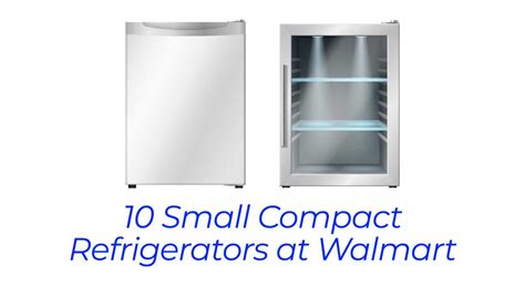 10 Small Compact Refrigerators at Walmart - Refrigerators Hub