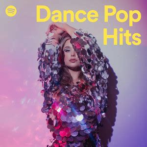 Dance Pop Hits - playlist by Spotify | Spotify