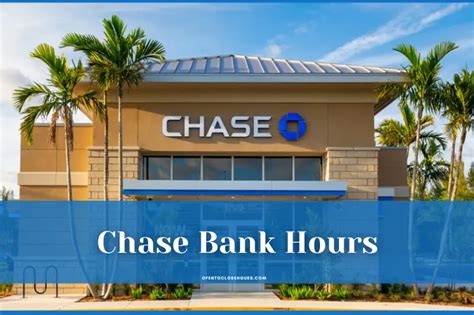 Chase Bank Hours 2023 with Chase Bank Holidays