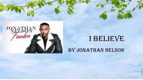 I Believe by Jonathan Nelson- Instrumental w/Lyrics Chords - Chordify