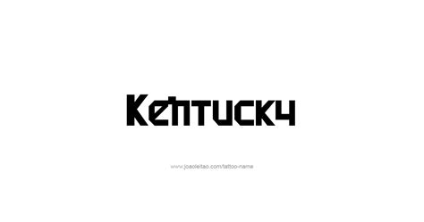 Kentucky USA State Name Tattoo Designs - Page 4 of 5 - Tattoos with Names