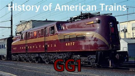 History of American Trains | GG1 - YouTube