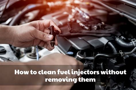 How To Clean Fuel Injectors Without Removing Them? - Brads Cartunes