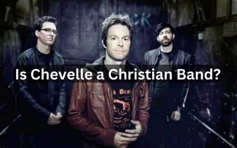 Is Chevelle A Christian Band?