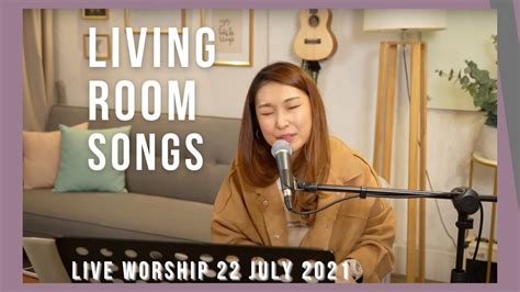 Living Room Songs | Live Worship | 22 July 2021 - YouTube