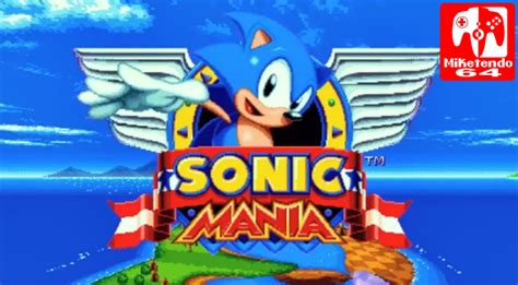 [Review] Sonic Mania (Nintendo Switch) - Miketendo64