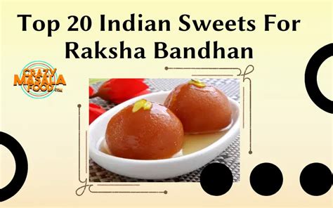 Top 20 Indian Sweets For Raksha Bandhan - Crazy Masala Food