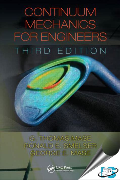 Continuum Mechanics for Engineers, 3rd Edition, G. Thomas Mase, George ...